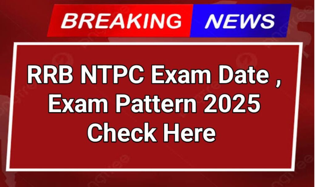 RRB NTPC Exam 2025 Details